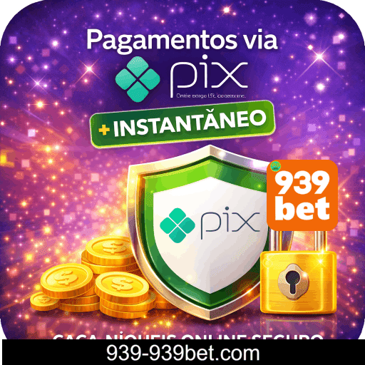 939BET PIX + segurança